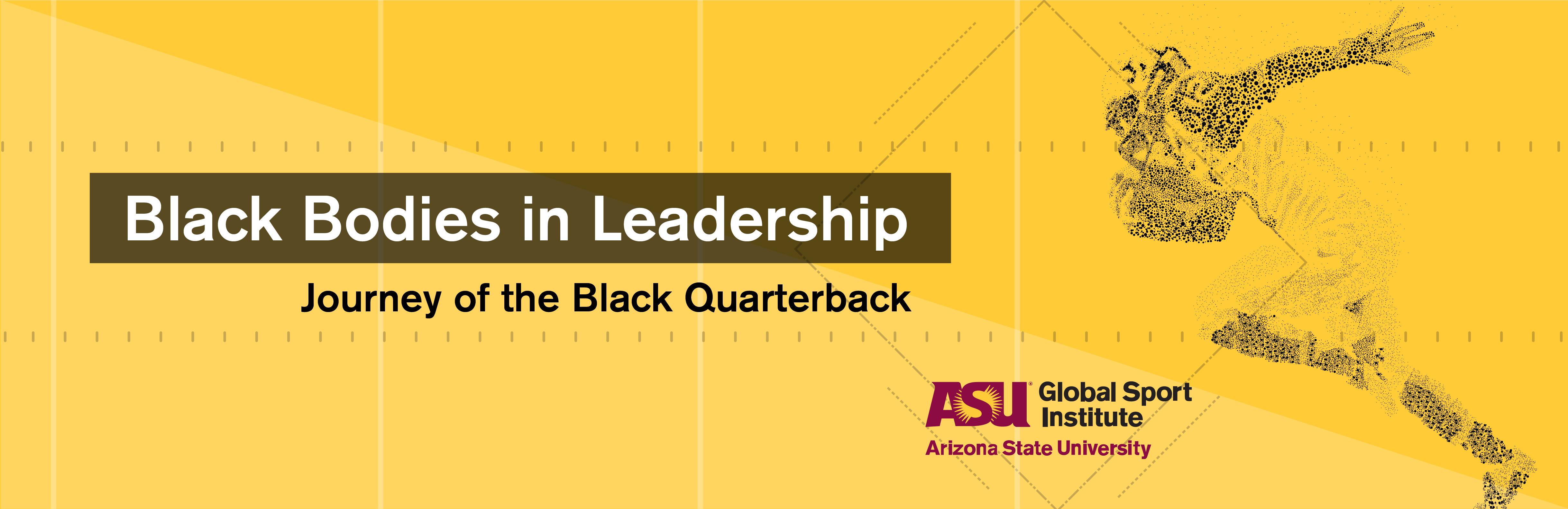Black Bodies in Leadership: The Journey of the Black Quarterback